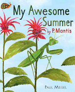 My Awesome Summer by P. Mantis book cover