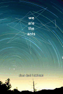 We Are the Ants