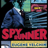 Guest Blogger: Eugene Yelchin Spy Runner Cover