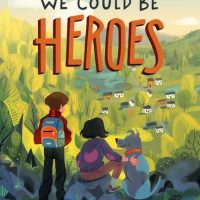 Contests & Giveaways | February 2020 Book Cover for We Could Be Heroes