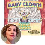author Kara LaReau and the cover of her book Baby Clown