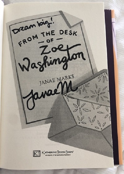 An image of the title page of From the Desk of Zoe Washington, signed by the author Janae Marks.