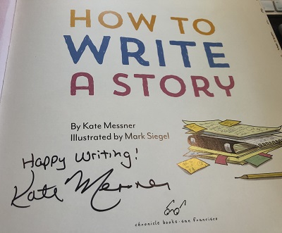  How to Write a Story, written by Kate Messner and illustrated by Mark Siegel.