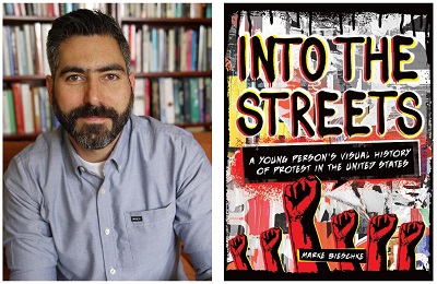 Author Marke Bieschke and the cover of his book Into the Streets: A Young Person's Visual History of Protest in the United States.