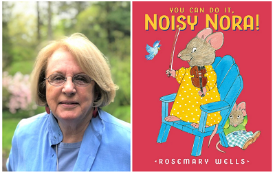 Author / illustrator Rosemary Wells and the cover of her new book You Can Do It, Noisy Nora!