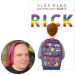 author Alex Gino and the cover of their novel Rick