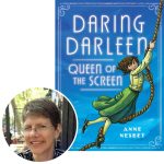 author Anne Nesbet and the cover of her novel, Daring Darleen, Queen of the Screen