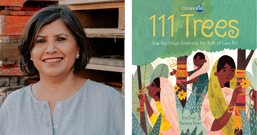 Author Rina Singh and the cover of book 111 Trees: How One Village Celebrates the Birth of Every Girl, illustrated by Marianne Ferrer.