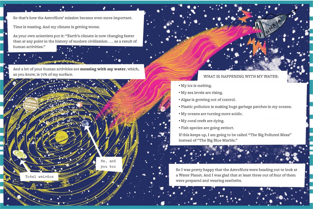 An interior spread from Jon Scieszka's AstroNuts Mission Two: The Water Planet showing a rocket zooming away from the solar system. Earth is the narrator in this spread and outlines some of the ways that "human activities are messing with my water."