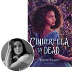 author Kalynn Bayron and the cover of her novel Cinderella Is Dead