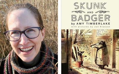 Author Amy Timberlake and the cover of her book Skunk and Badger, illustrated by Jon Klassen.