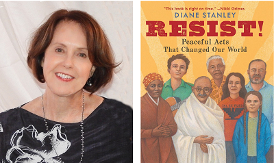 Author Diane Stanley and the cover of her new book Resist! Peaceful Acts That Changed the World.