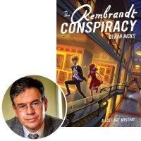Deron R. Hicks on The Rembrandt Conspiracy Deron HIcks and the cover of his novel the Rembrandt Conspiracy