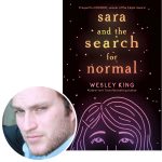 author Wesley King and the cover of his novel Sara and the Search for Normal