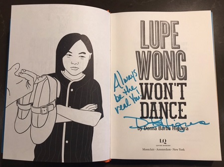 The title page of Lupe Wong Won't Dance signed by the author, Donna Barba Higuera, with the message, "Always be the real you!"