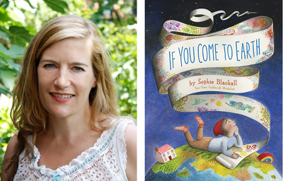 Author and illustrator Sophie Blackall and the cover of her book If You Come to Earth.