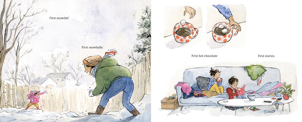 A spread from A Year of Everyday Wonders, written by Cheryl B. Klein and illustrated by Qin Leng, showing a family playing in the snow and then relaxing inside. The text reads: "First snowfall. First snowballs. First hot chocolate. First stories."