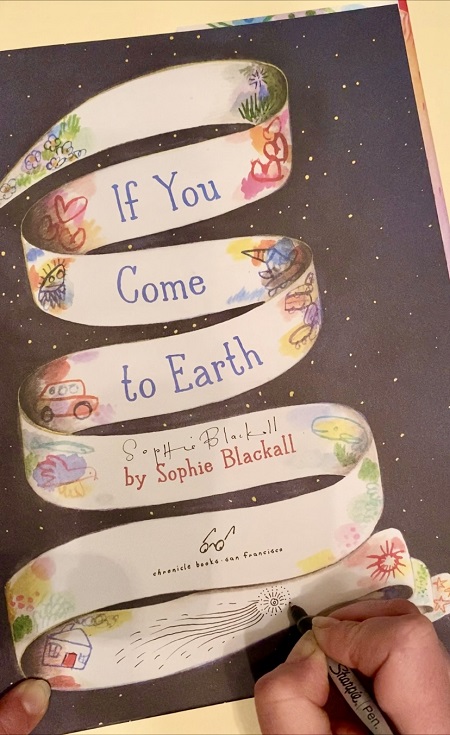 The title page of If You Come to Earth, signed by the author / illustrator, Sophie Blackall.