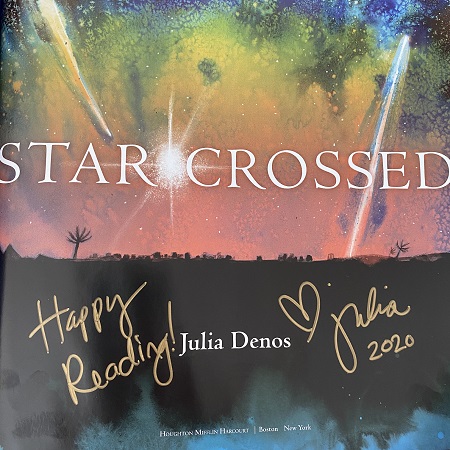 The title page of Starcrossed, signed by the author and illustrator, Julia Denos.