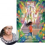 Marie Arnold and the cover of The Year I Flew Away
