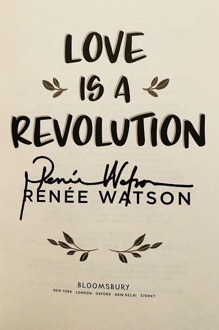 The title page of Love Is a Revolution, signed by the author, Renée Watson.