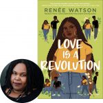 Renee Watson and the cover of Love Is a Revolution