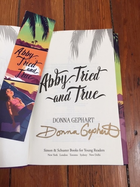 The title page of Abby, Tried and True signed by the author, Donna Gephart.