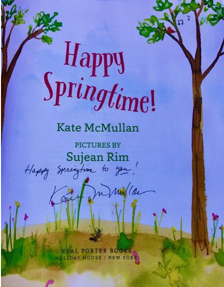 The title page of Happy Springtime! signed by the author, Kate McMullen, with the message, "Happy springtime to YOU!"