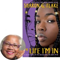 Sharon Flake and the cover of The Life I'm In