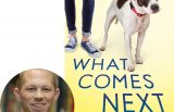 Rob Buyea and the coverr of What Comes Next