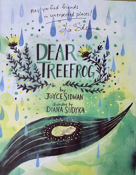 The title page of Dear Treefrog, signed by the author, Joyce Sidman, with the message, "May you find friends in unexpected places!"