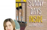 Caroline Adderson and Sunny Days Inside