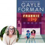 Gayle Forman and the cover of Frankie & Bug