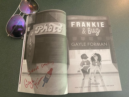 The title page of Frankie & Bug signed by the author, Gayle Forman, with the message, "Sweet Reading."