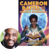 Jamar J. Perry and the cover of Cameron Battle and the Hidden Kingdoms