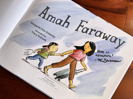 The title page of Amah Faraway, signed by the author, Margaret Chiu Greanias, with the message, "Have an adventure!"