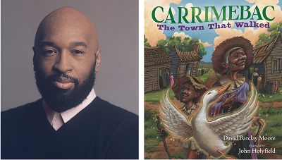 Author David Barclay Moore and the cover of Carrimebac, the Town that Walked.