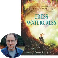 Gregory Maguire and the cover of Cress Watercress