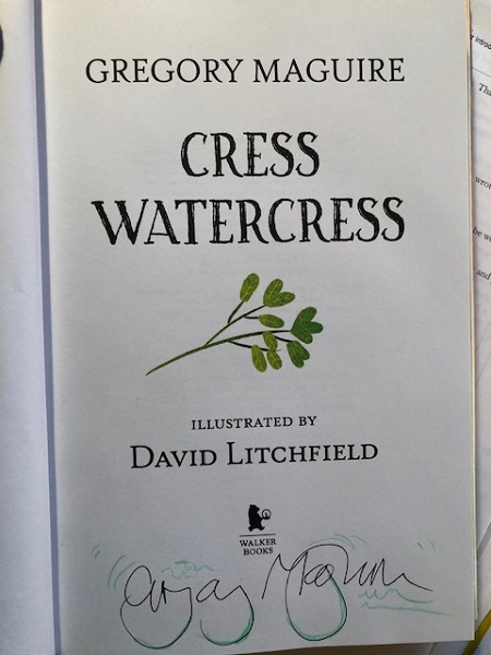 The title page of Cress Watercress signed by the author, Gregory Maguire.