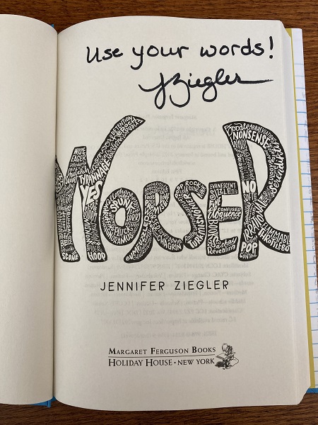 The title page of Worser, signed by the author, Jennifer Ziegler, with the message, "Use your words!"