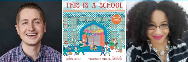 John Schu, the cover of This Is a School, and Veronica Miller Jamison