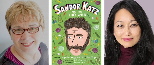 Jacqueline Briggs Martin, the cover of Sandor Katz and the Tiny Wild, and June Jo Lee