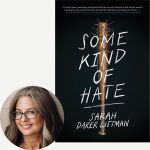 Sarah Darer Littman and the cover of Some Kind of Hate
