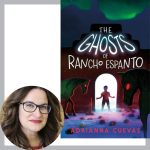 Adrianna Cuevas and the cover of The Ghosts of Rancho Espanto