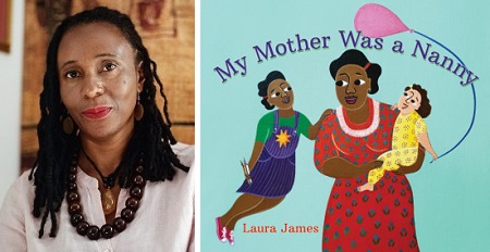 Laura James and the cover of My Mother Was a Nanny.