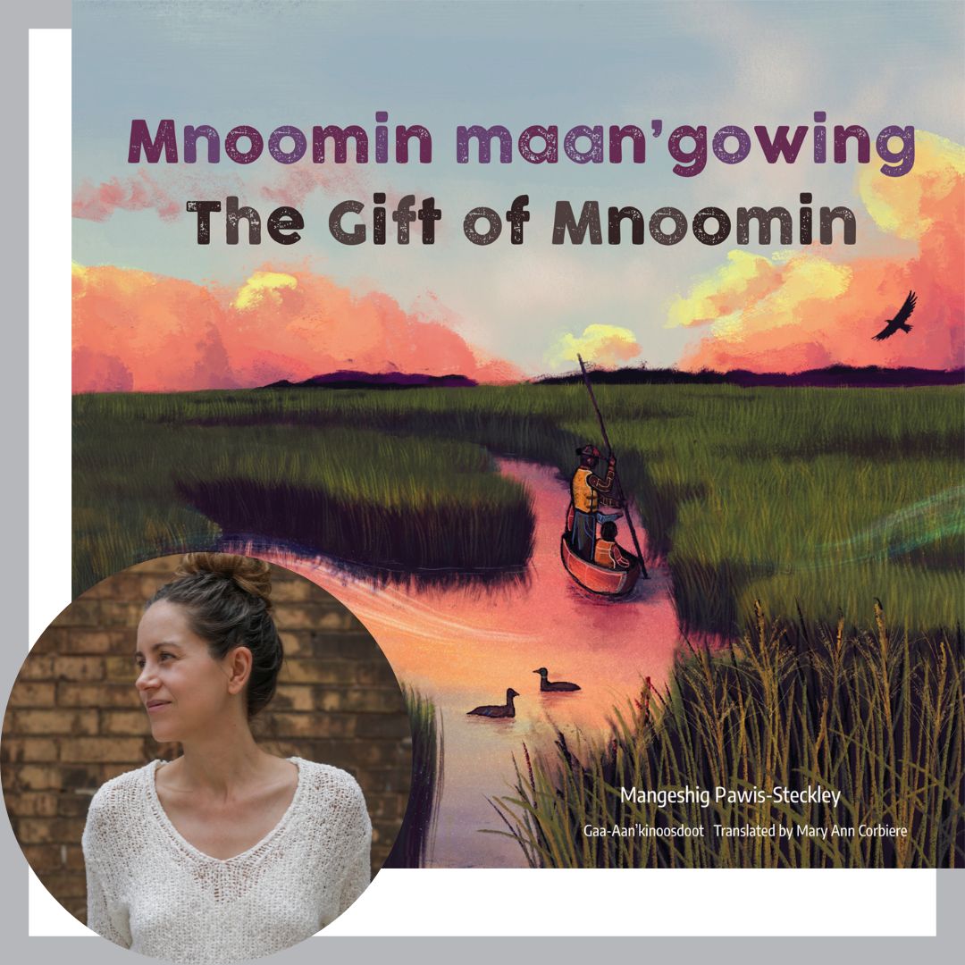 Brittany Luby and the cover of Mnoomin maan'gowing / The Gift of Mnoomin