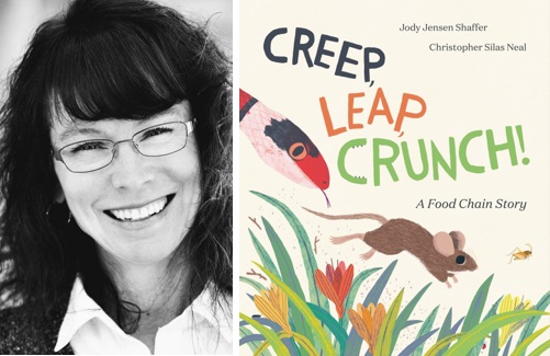 Jody Jensen Shaffer and the cover of Creep, leap, Crunch! A Food Chain Story.
