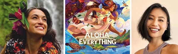 Kaylin Melia George, the cover of Aloha Everything, and Mae Waite.