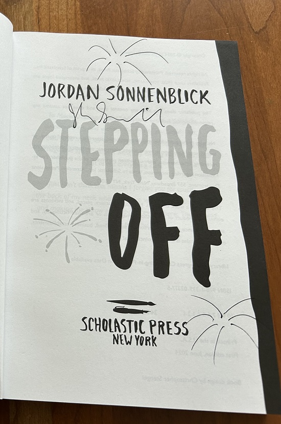 The title page of Stepping Off signed by the author, Jordan Sonnenblick.