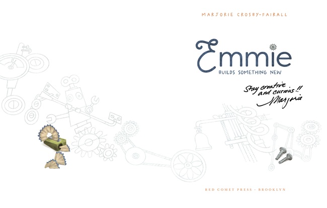 The title page of Emmie Builds Something New, signed by the author with the message, "Stay creative and curious!!"